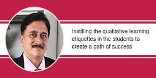 Instilling the qualitative learning etiquettes in the students to create a path of success